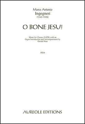 Gerald Near_Marc'Antonio Ingegneri, O Bone Jesu Mixed Choir [SATB] and Organ Chorpartitur