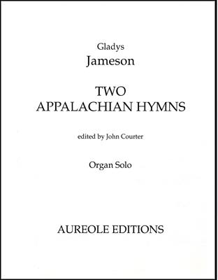 Gladys Jameson, Two Appalachian Hymns Orgel Buch