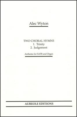 Alec Wyton, Two Choral Hymns Mixed Choir [SATB] and Organ Chorpartitur