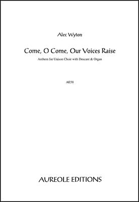 Alec Wyton, Come, O Come Unison Voices and Organ Chorpartitur