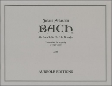 Johann Sebastian Bach, Air from Suite No. 3 in D Major Orgel Buch