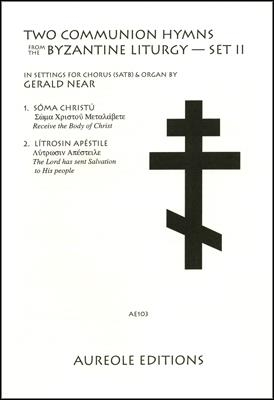 Gerald Near, Two Communion Hymns From the Byzantine Liturgy, 2 Mixed Choir [SATB] and Organ Chorpartitur