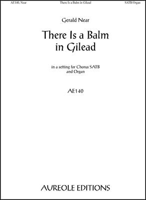 Gerald Near, There Is a Balm in Gilead Mixed Choir [SATB] and Organ Chorpartitur