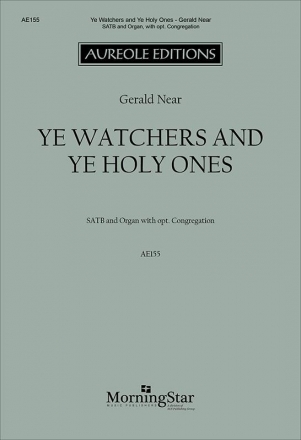 Gerald Near, Ye Watchers and Ye Holy Ones SATB and Organ with opt. Congregation Chorpartitur