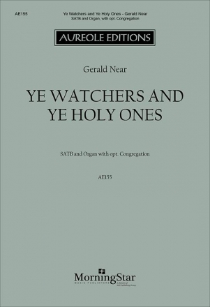 Gerald Near, Ye Watchers and Ye Holy Ones SATB and Organ with opt. Congregation Chorpartitur