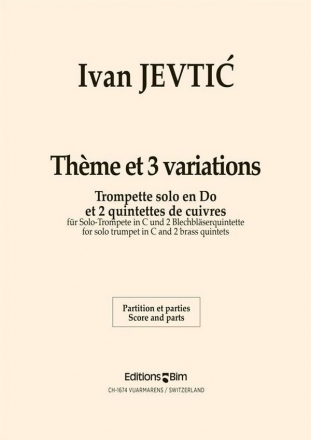 Ivan Jevti?, Thme et 3 Variations Trumpet and 2 Brass Quintets Partitur + Stimmen