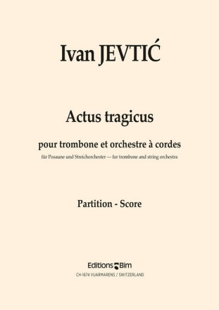 Ivan Jevti?, Actus Tragicus Trombone and String Orchestra Partitur