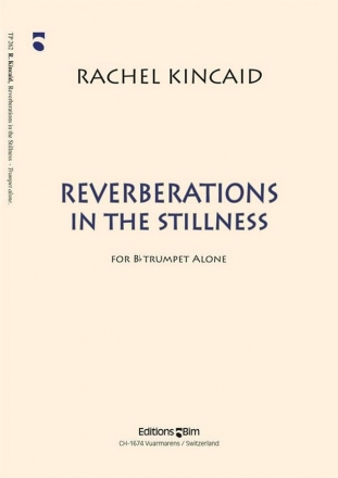 Rachel Kincaid, Reverberations In The Stillness Trompete Buch