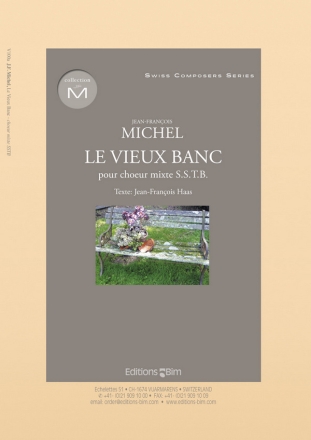 Jean-Fran�ois Michel, Le Vieux Banc [SSTB] Mixed Choir Chorpartitur