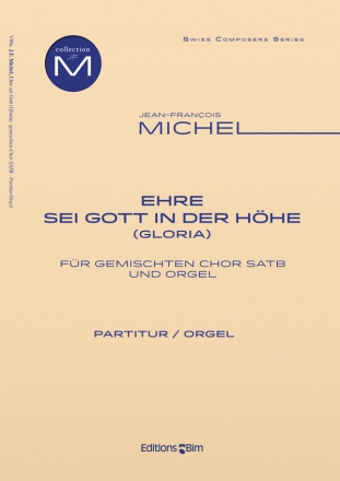 Jean-Fran�ois Michel, Ehre Sei Gott In Der H�he (Gloria) Mixed Choir and Organ Partitur