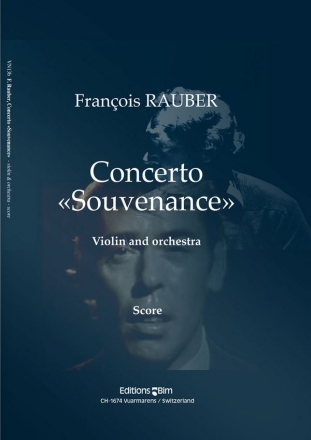 Francois Rauber, Concerto �Souvenance� Violin and Orchestra Partitur