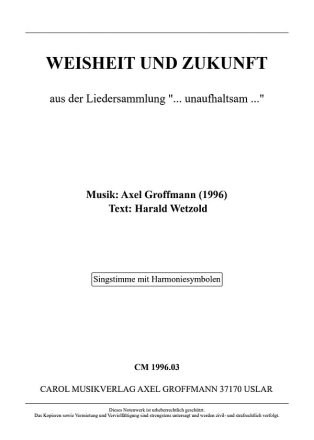 WEISHEIT UND ZUKUNFT einstimmiges Lied aus der Liedersammlung '...unaufhaltsam...' Singstimme mit Harmoniesymbolen