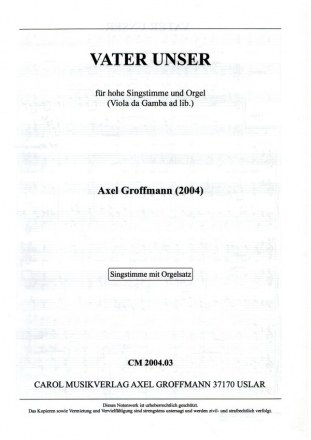 Vater Unser fr hohe Singstimme und Orgel (Viola da Gamba ad lib) Singstimme mit Orgelsatz
