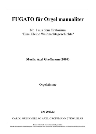 FUGATO fr Orgel (man.) Nr. 1 aus dem Oratorium 'Eine Kleine Weihnacht Instrumentalsolostck Instrumentalstimme Orgel (man.)