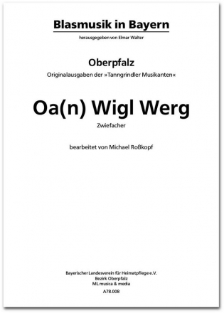 Traditional / Volksweise, Oa(n) Wigl Werg - Zwiefacher Blasmusik