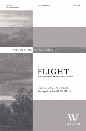 Craig Carnelia, Flight SSA, Piano and Optional String Quartet Choral Score