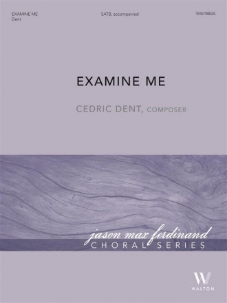 Cedric Dent, Examine Me (Full Score & Parts) SATB, Piano or Orchestra Set
