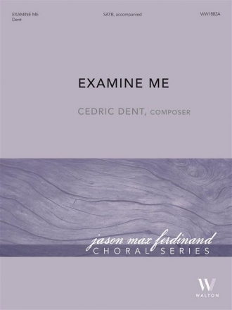 Cedric Dent, Examine Me (Full Score & Parts) SATB, Piano or Orchestra Set