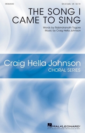 Craig Hella Johnson, The Song I Came to Sing SA Choral Score