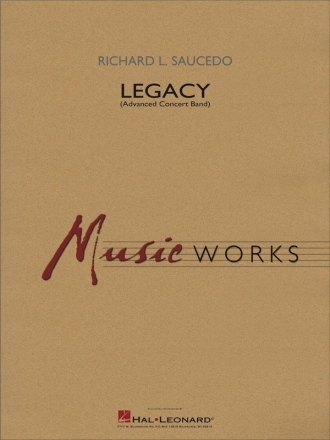 Richard L. Saucedo, Legacy (Advanced Version) Concert Band Score