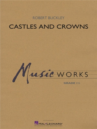 Robert Buckley, Castles and Crowns Concert Band Score