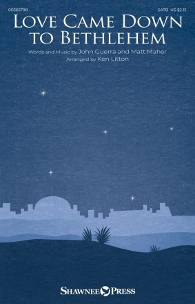 Jon Guerra, Love Came Down to Bethlehem SATB Choral Score