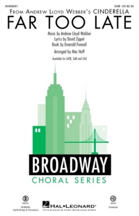 Andrew Lloyd Webber, Far Too Late SAB Chorpartitur