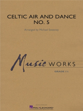 Celtic Air and Dance No. 5 Concert Band/Harmonie Partitur