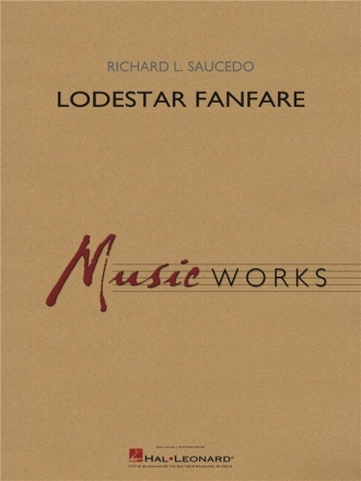 Richard L. Saucedo, Lodestar Fanfare Concert Band/Harmonie Partitur