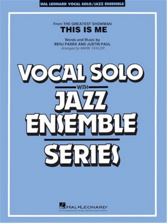 Benj Pasek_Justin Paul, This Is Me Vocal Solo and Jazz Ensemble Partitur