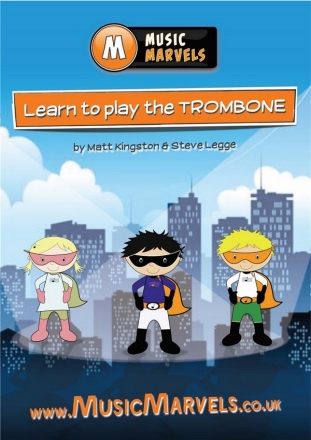 Kingston and Legge, Music Marvels: Learn To Play Trombone (Bb) Trombone in Bb Buch