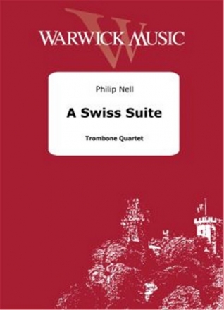 Philip Neil, A Swiss Suite Trombone Quartet Set