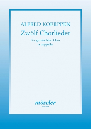 12 Chorlieder gem Chor (SATB/SSATB/SATBB) Chorpartitur