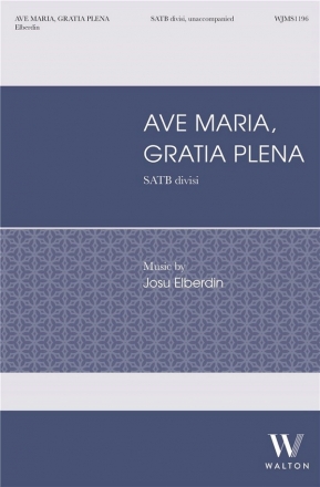Josu Elberdin, Ave Maria, Gratia Plena SATB a Cappella Chorpartitur
