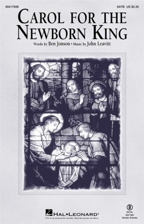 John Leavitt, Carol for the Newborn King SATB Choral Score