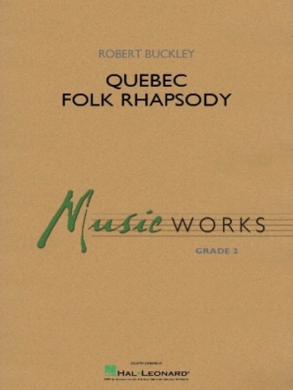 Robert Buckley, Quebec Folk Rhapsody Concert Band Score
