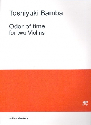 Odor of Time fr 2 Violinen 2 Spielpartituren