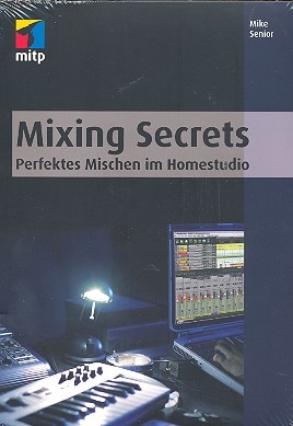Mixing Secrets Perfektes Mischen im Homestudio