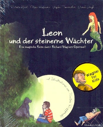 Leon und der steinerne W�chter - Eine magische Reise durch Richard Wagners Opernwelt