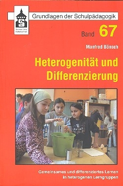 Heterogenit�t und Differenzierung Gemeinsames und differenziertes Lernen in heterogenen Lerngruppen