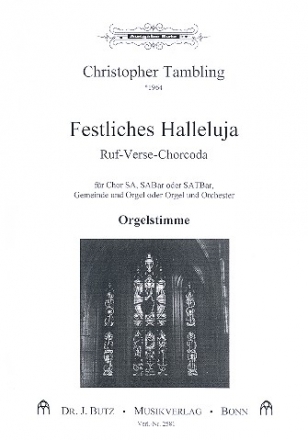 Festliches Halleluja fr Chor und Orgel (Gemeinde und Orchester ad lib) Orgel