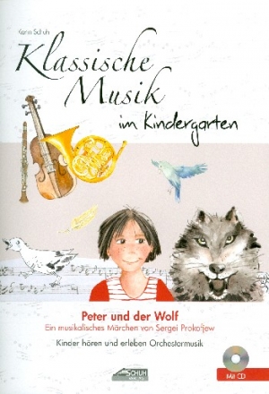 Klassische Musik im Kindergarten - Peter und der Wolf (+CD)