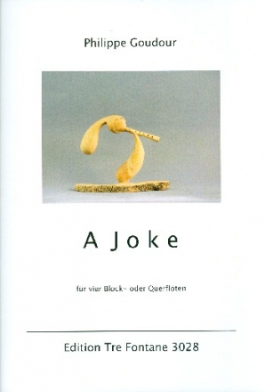 A Joke fr 4 Altblock- oder Querflten Partitur und Stimmen
