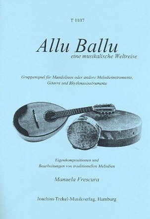 Allu Ballu fr 3-5 Melodieinstrumente (Mandolinen/Gitarre/Rhythmusinstrumente) Spielpartitur