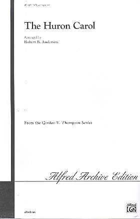 The Huron Carol for mixed chorus (SATBB) and pinao score