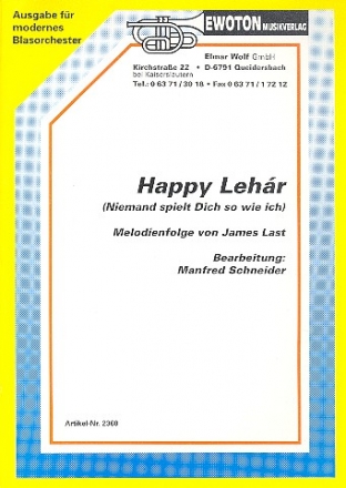 Happy Lehar (Niemand spielt dich so wie ich): fr Blasorchester Partitur und Stimmen