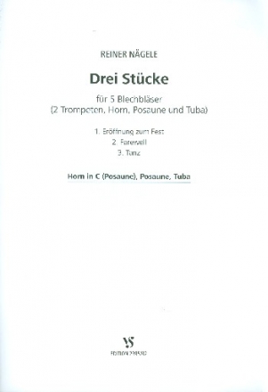 3 Stcke fr 5 Blechblser Spielpartitur Horn in C (Posaune)/Posaune/Tuba