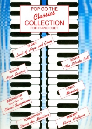 Pop go the Classics: for piano 4 hands score