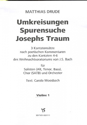 Umkreisungen - Spurensuche - Josephs Traum fr Soli, gem Chor und Orchester Violine 1