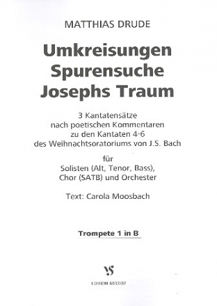 Umkreisungen - Spurensuche - Josephs Traum für Soli, gem Chor und Orchester Trompete 1